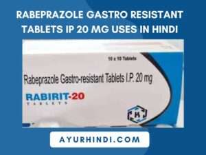 Rabeprazole Gastro Resistant Tablets IP 20 mg Uses In Hindi