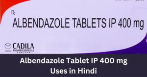 Albendazole Tablet IP 400 mg Uses in Hindi