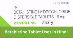 Betahistine Tablet Uses in Hindi