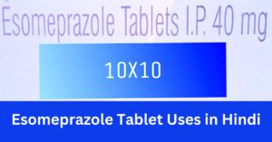 Esomeprazole Tablet Uses in Hindi